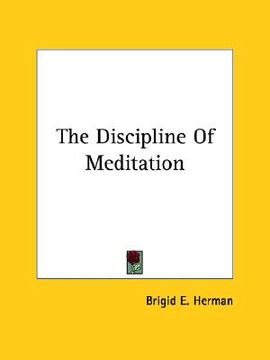 portada the discipline of meditation (en Inglés)
