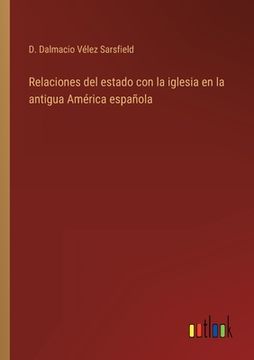 portada Relaciones del estado con la iglesia en la antigua América española