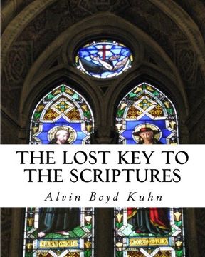 portada The Lost key to the Scriptures (en Inglés)