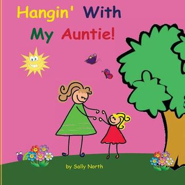 portada Hangin' With My Auntie! (en Inglés)