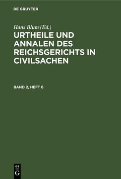 portada Urtheile und Annalen des Reichsgerichts in Civilsachen. Band 2, Heft 6 (in German)
