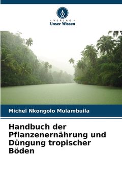 portada Handbuch der Pflanzenernährung und Düngung tropischer Böden (en Alemán)