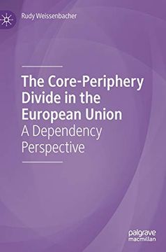 portada The Core-Periphery Divide in the European Union: A Dependency Perspective (in English)