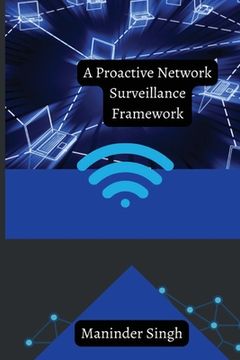 portada A Proactive Network Surveillance Framework (en Inglés)