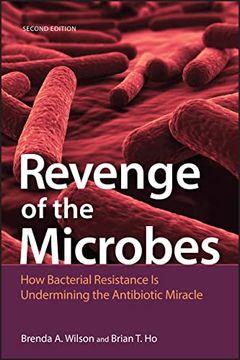 portada Revenge of the Microbes: How Bacterial Resistance is Undermining the Antibiotic Miracle (Asm Books) (en Inglés)