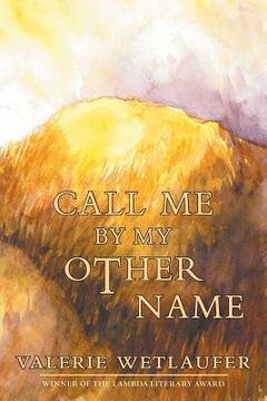 portada Call Me by My Other Name (in English)
