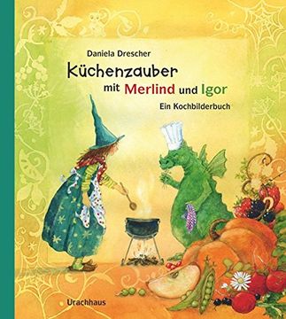 portada Küchenzauber mit Merlind und Igor: Ein Kochbilderbuch (en Alemán)