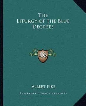 portada the liturgy of the blue degrees (en Inglés)