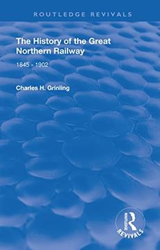 portada The History of the Great Northern Railway: 1845 - 1902 (en Inglés)