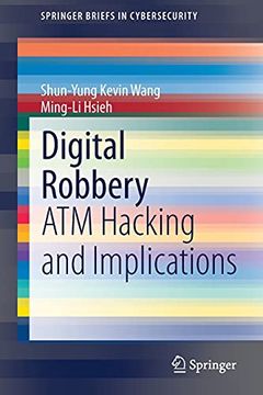 portada Digital Robbery: Atm Hacking and Implications (Springerbriefs in Cybersecurity) (en Inglés)