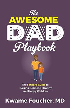 portada The Awesome dad Playbook: The Father'S Guide to Raising Resilient, Healthy and Happy Children (in English)