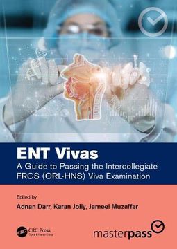 portada Ent Vivas: A Guide to Passing the Intercollegiate Frcs (Orl-Hns) Viva Examination (Master Pass Series) (en Inglés)
