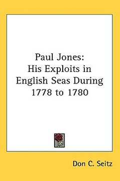 portada paul jones: his exploits in english seas during 1778 to 1780 (en Inglés)