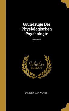 portada Grundzuge der Physiologischen Psychologie; Volume 2 (en Alemán)