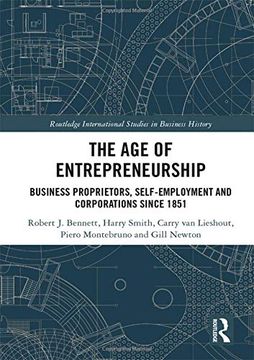 portada The Age of Entrepreneurship: Business Proprietors, Self-Employment and Corporations Since 1851 (en Inglés)