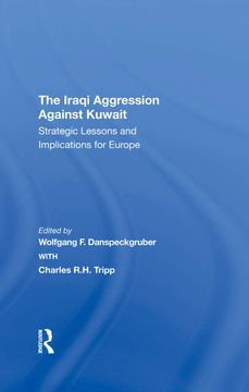 portada The Iraqi Aggression Against Kuwait: Strategic Lessons and Implications for Europe (in English)