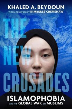 portada The new Crusades: Islamophobia and the Global war on Muslims (en Inglés)