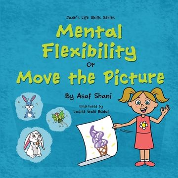portada Life Skills Series - Mental Flexibility OR Move The Picture (en Inglés)