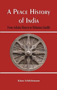 portada A Peace History of India: From Ashoka Maurya to Mahatma Gandhi (en Inglés)