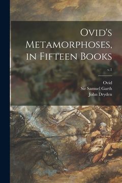 portada Ovid's Metamorphoses, in Fifteen Books; v.1 (en Inglés)
