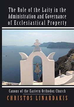 portada The Role of the Laity in the Administration and Governance of Ecclesiastical Property: Canons of the Eastern Orthodox Church 