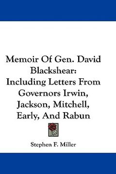 portada memoir of gen. david blackshear: including letters from governors irwin, jackson, mitchell, early, and rabun