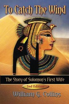 portada To Catch the Wind: The Story of Solomon's First Wife