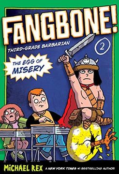 portada The egg of Misery: Fangbone, Third Grade Barbarian (Fangbone! Third Grade Barbarian (Paperback)) (en Inglés)