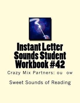 portada Instant Letter Sounds Student Workbook #42: Crazy Mix Partners: ou ow (en Inglés)