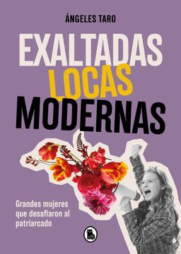 portada EXALTADAS, LOCAS, MODERNAS (in Spanish)