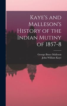 portada Kaye's and Malleson's History of the Indian Mutiny of 1857-8 (en Inglés)