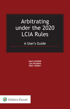 portada Arbitrating under the 2020 LCIA Rules: A User's Guide (en Inglés)