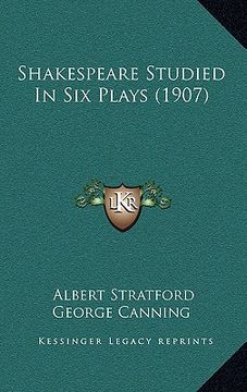 portada shakespeare studied in six plays (1907)