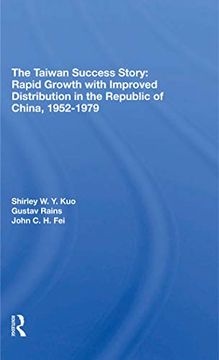 portada The Taiwan Success Story: Rapid Growith With Improved Distribution in the Republic of China, 19521979 (en Inglés)