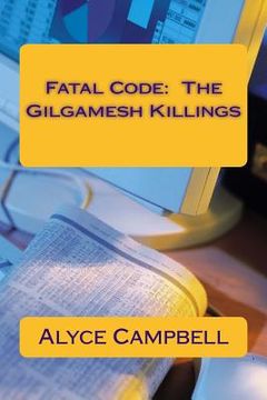 portada Fatal Code: The Gilgamesh Killings (en Inglés)