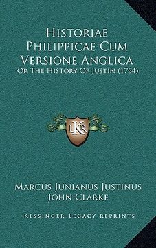 portada historiae philippicae cum versione anglica: or the history of justin (1754)