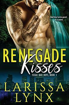 portada Renegade Kisses (1) (Texas bad Boys) (en Inglés)