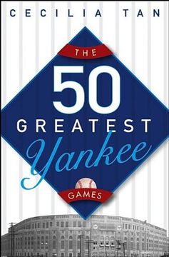 portada The 50 Greatest Yankee Games (en Inglés)