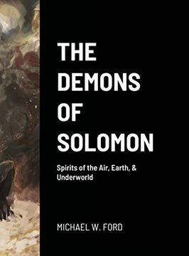 portada The Demons of Solomon: Spirits of the Air, Earth, & Underworld (en Inglés)
