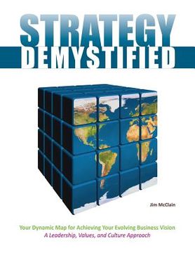 portada Strategy Demystified: Your Dynamic Map To Achieving YourEvolving Business Vision (en Inglés)