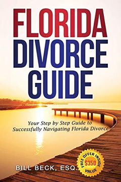 portada Florida Divorce Guide: Your Guide to Successfully Navigating Florida Divorce (in English)