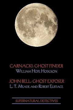 portada supernatural detectives 1 (carnacki: ghost finder / john bell: ghost exposer) (en Inglés)