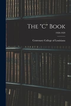 portada The "C" Book; 1928-1929 (en Inglés)