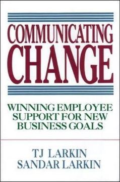 portada Communicating Change: Winning Employee Support for new Business Goals (in English)