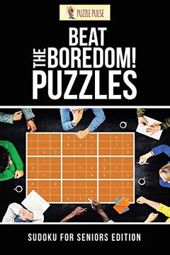 portada Beat the Boredom! Puzzles: Sudoku for Seniors Edition (in English)