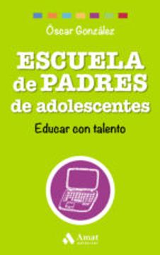 portada Escuela De Padres De Adolescentes: Educar Con Talento