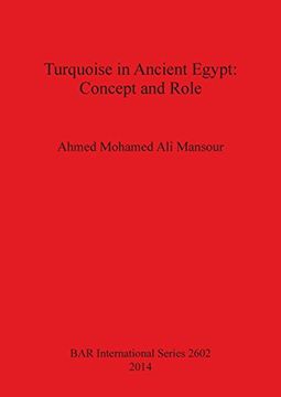 portada Turquoise in Ancient Egypt: Concept and Role (BAR International Series)