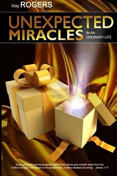 portada Unexpected Miracles in an Ordinary Life: True Life Stories of God’s Interventions