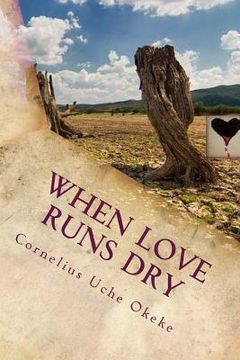 portada When Love Runs Dry (en Inglés)