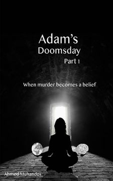 portada When murder becomes a belief: That's why we are human beings (in English)